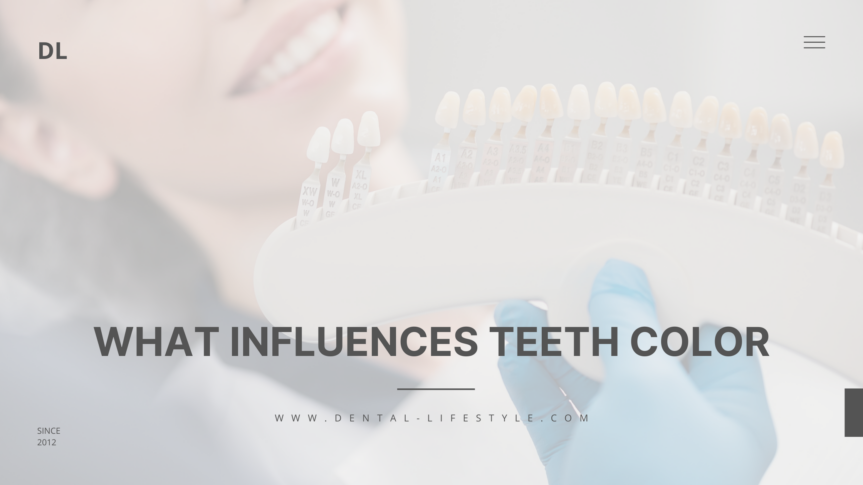 What Factors Influence the Color of our Teeth?