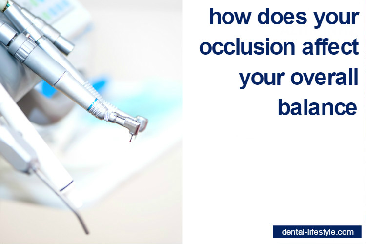 Ηow does your occlusion affect your overall balance?