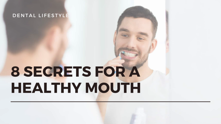 8 Secrets for a Healthy Mouth