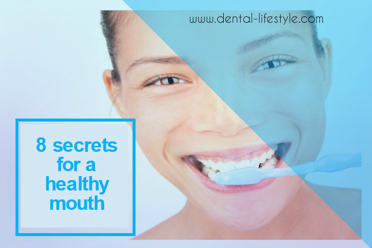 8 secrets for a healthy mouth