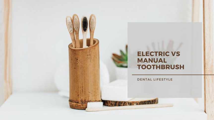 Electric VS Manual Toothbrush