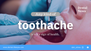 Any kind of persistent toothache is not a sign for good health.
