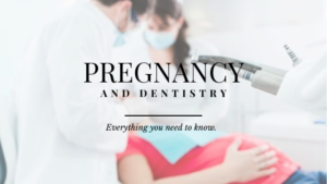 pregnancy and dentistry
