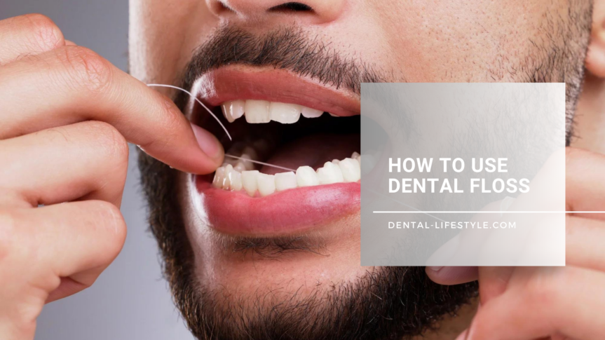 How to Use Dental Floss